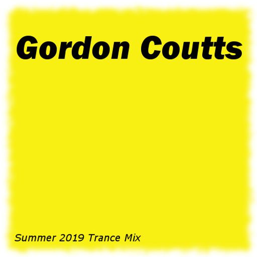 Gordon Coutts- Summer Trance Mix 2019