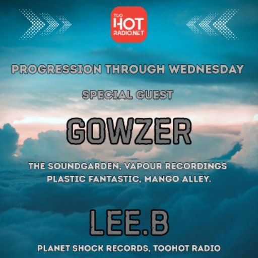 Lee. B "PROGRESSION THROUGH WEDNESDAY" with guest mix from Gowzer