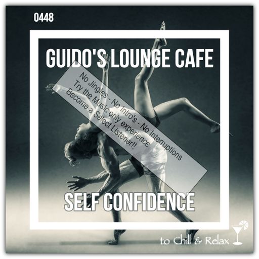 Guido's Lounge Cafe Broadcast 0448 Self Confidence (Select)