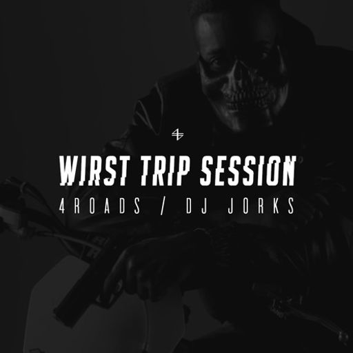 4Roads Ft DJ Jorks - Wirst Trip Session