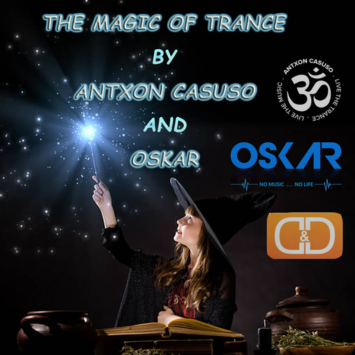 THE MAGIC OF TRANCE BY ANTXON CASUSO AND OSKAR