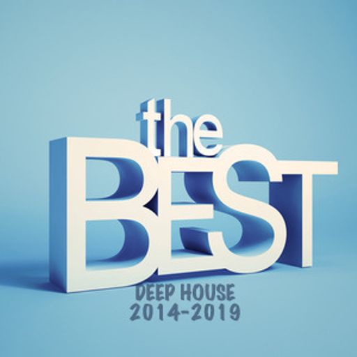 THE BEST DEEP HOUSE 2014-2019