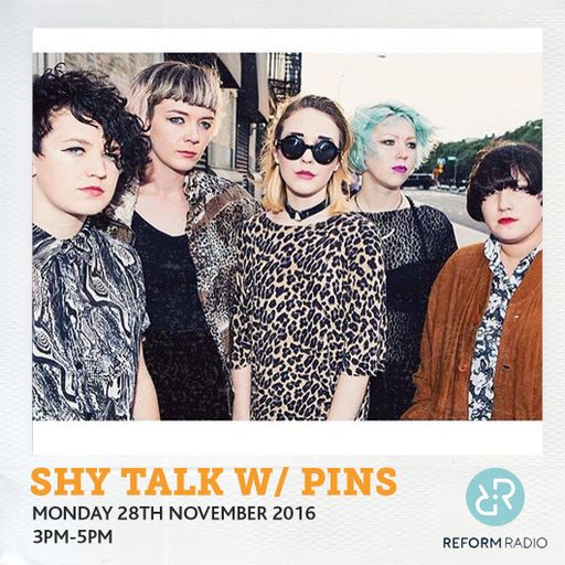 Shy Talk w/ PINS 28th November 2016