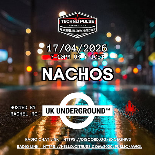 Nachos - UK Underground FM on AWOL radio 17.04.26