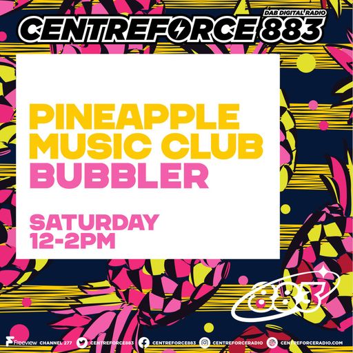 Bubbler Pineapple Music Club - 883.centreforce DAB+ - 28 - 03 - 2026 .mp3