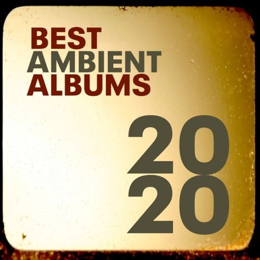 Best Ambient Albums of 2020