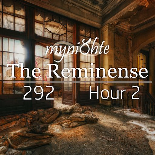 The Reminense 292 - Hour 2