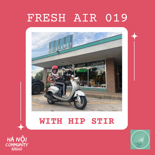 Fresh Air Ep 19 w/ DJ Hip Stir 22.10.22