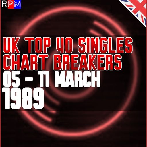 UK TOP 40 : 05-11 MARCH 1989 - THE CHART BREAKERS