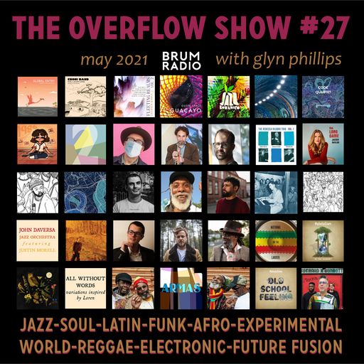 The Overflow Show No 27 with Glyn Phillips (May 2021)