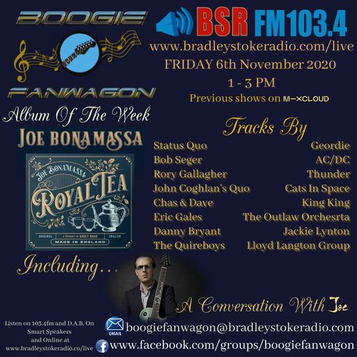 Boogie Fanwagon 6th November 2020. Featuring A Conversation With Joe Bonamassa