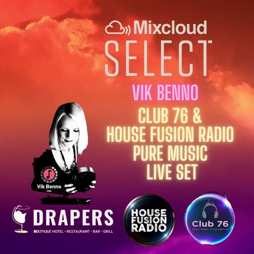 VIK BENNO MIXCLOUD SELECT Club 76 & House Fusion Radio Live Pure Music Mix