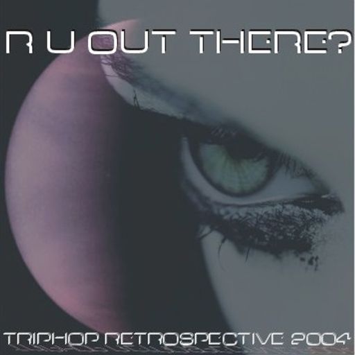 R U Out There