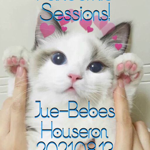 Dj Chak-on! Pandemic Sessions - Jue-Bebes Houseron 2021.08.13