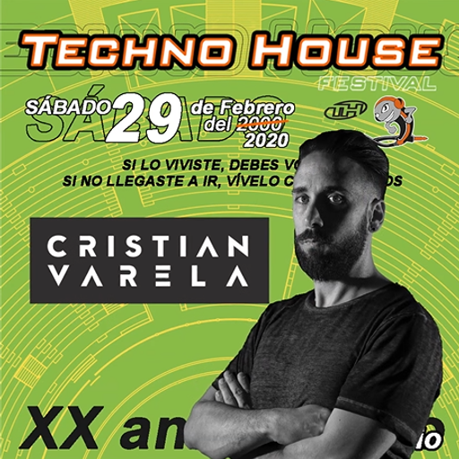 Cristian Varela at "Techno House Festival - XX aniversario" (Leganés-Spain) - 29 February 2020