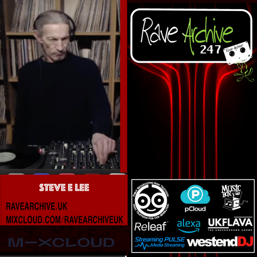 Steve E Lee - Rave Archive 247 - 03.06.25