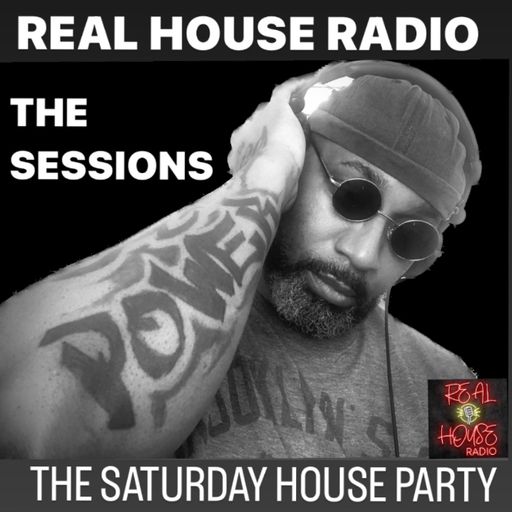 REAL HOUSE RADIO Presents The Sessions w/ DJ TEE REAL