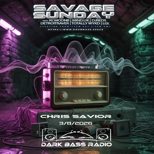 Savage Sunday - Dark Bass Radio 030826