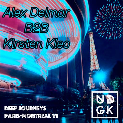 Kirsten Kleo & Alex Delmar - Deep Journeys Paris-Montreal VI (UDGK: 25/01/2022)