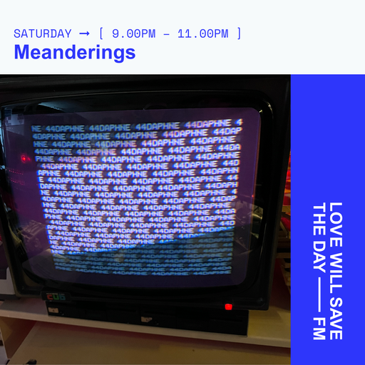 2025-02-08 Meanderings | LWSTD-FM