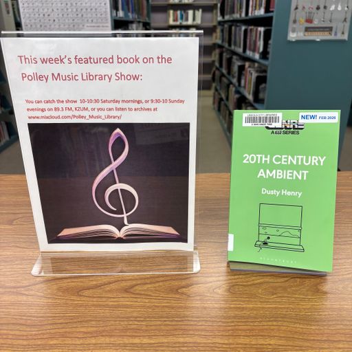 Polley Music Library Show: 20th Century Ambient