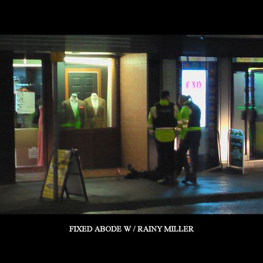 Fixed Abode w/ Rainy Miller - 26th January 2025