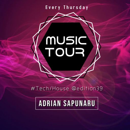 Adrian Sapunaru - Music Tour #edition39
