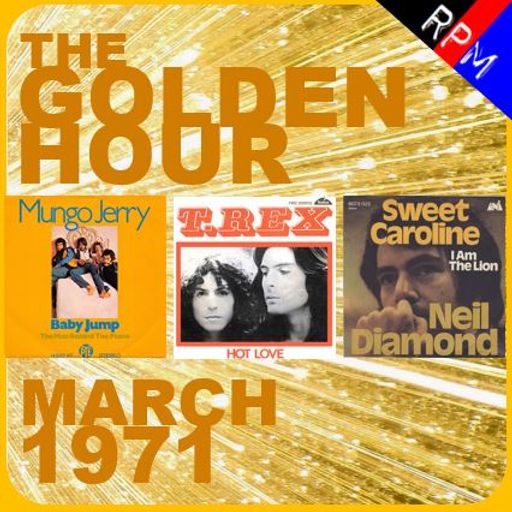 GOLDEN HOUR : MARCH 1971 *SELECT EARLY ACCESS*