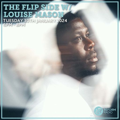 The Flip Side w/ Louise Mason 30th January 2024