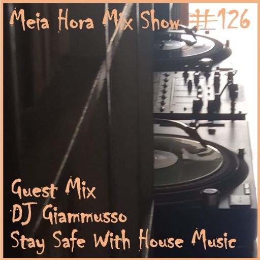 MHMS-126-GuestMix-DJ Giammusso-Stay Safe With House Music