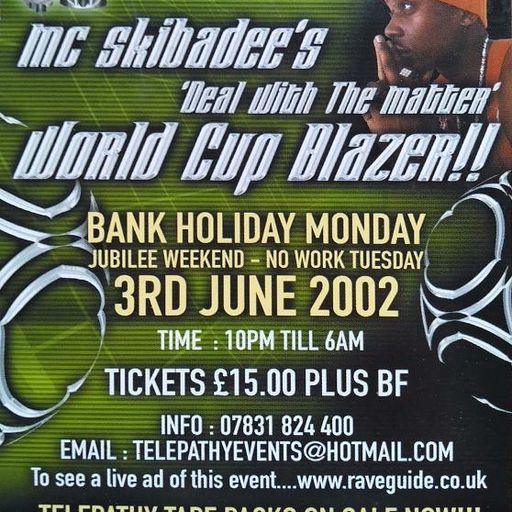 Twisted Individual w/ 6 MC's - Telepathy - Skibadees World Cup Blazer - Ministry of Sound - 3.6.02