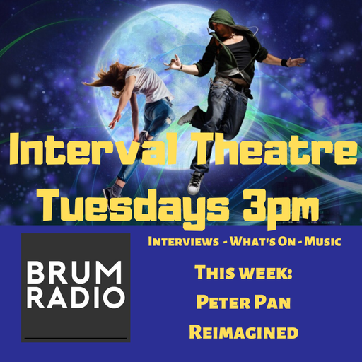 Interval Theatre with Nia Gwynne and Lawrence Walker from Peter Pan Reimagined (05/11/2019)