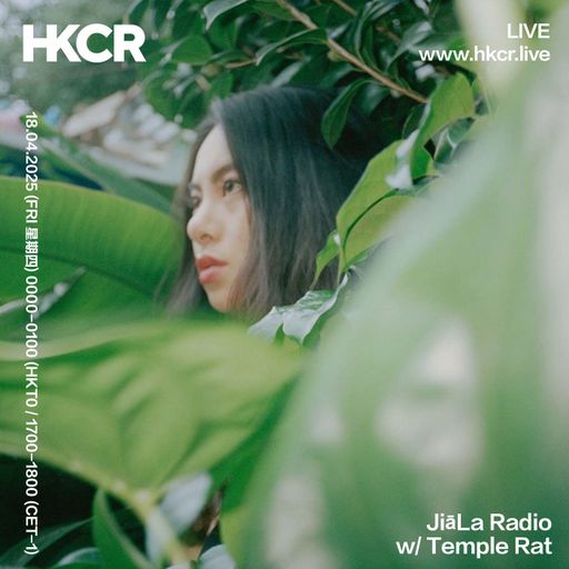 JiāLa Radio w/ Temple Rat - 18/04/2025