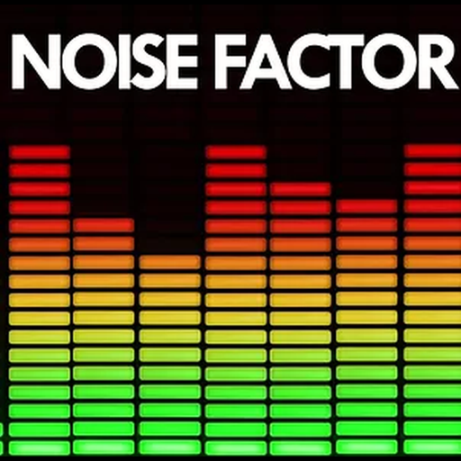 Noise Factor - Feb 7 2026