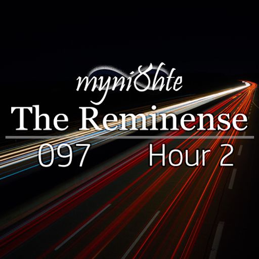 The Reminense 097 - Hour 2