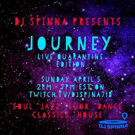 DJ Spinna presents: Journey  (Live Quarantine Edition) Session II part Two 4-5-2020