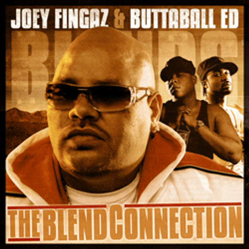 Joey Fingaz & Buttaball Ed - The Blend Connection (2004)