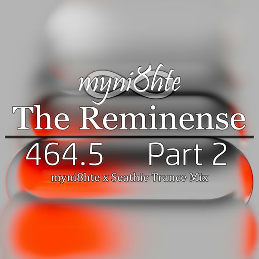 The Reminense 464.5 - Part 2