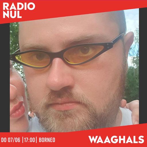 Borneo: Ambient vibes & Soundscape special - Waaghals / 07-07-2022