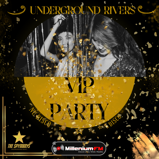 THE SPYMBOYS On Millenium FM - Electro Dj Web Radio [ UNDERGROUND RIVERS #24 VIP PARTY ]