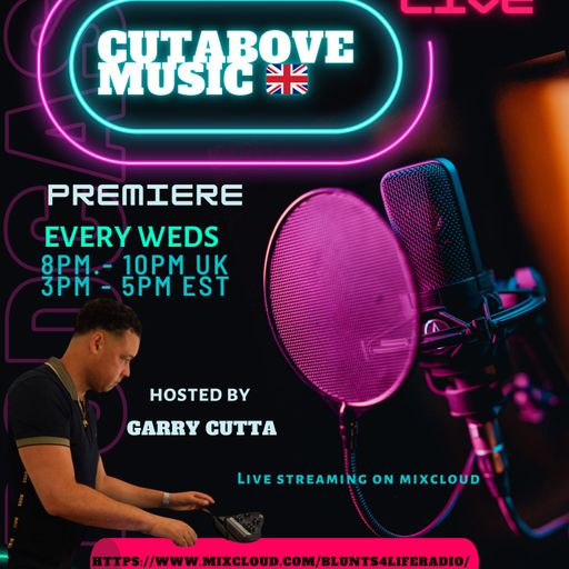 CUTABOVE MUSIC UK NEW YEARS DAY 1ST JAN 2025 BLUNTS 4 LIFE RADIO