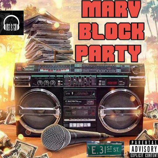 MARV BLOCK PARTY PT. 1