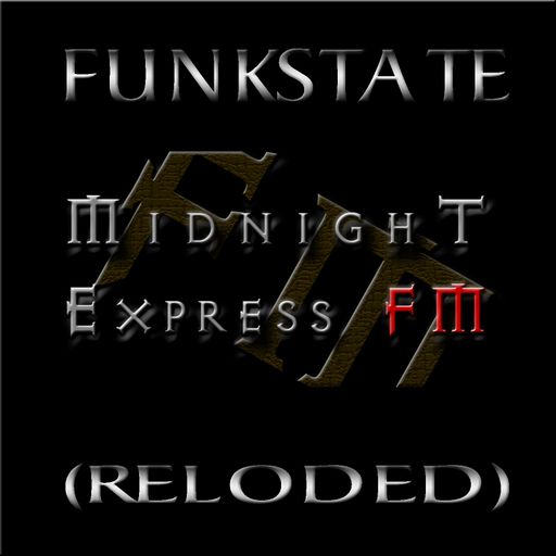 Funkstate live set - Midnight Express fm (Reloded)