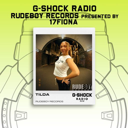 G-SHOCK Radio - RudeBoy Records - TILDA - 03/11