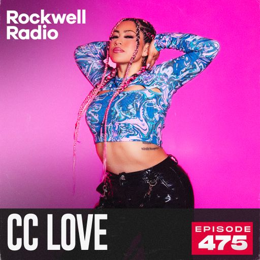 ROCKWELL RADIO - CC LOVE - OCT 2025 (EP. 475)