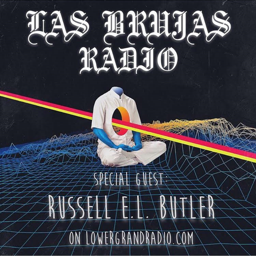 Las Brujas Radio: Russell E.L. Butler