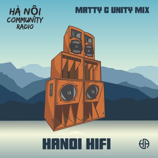 Hanoi Hifi Ep 04 w/ Matty C 09.04.22