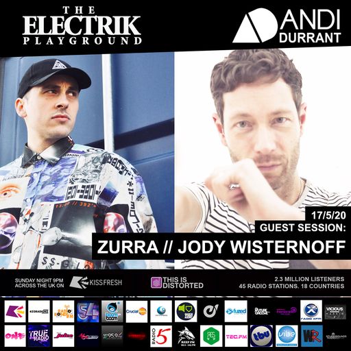 Electrik Playground 17/5/20 inc Jody Wisternoff & Zurra Guest Sessions