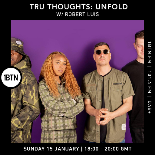 Tru-Thoughts: Unfold with Robert Luis - 15.01.2023
