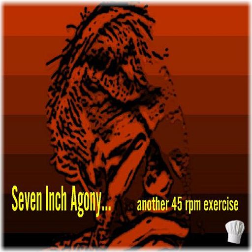 Seven Inch Agony...